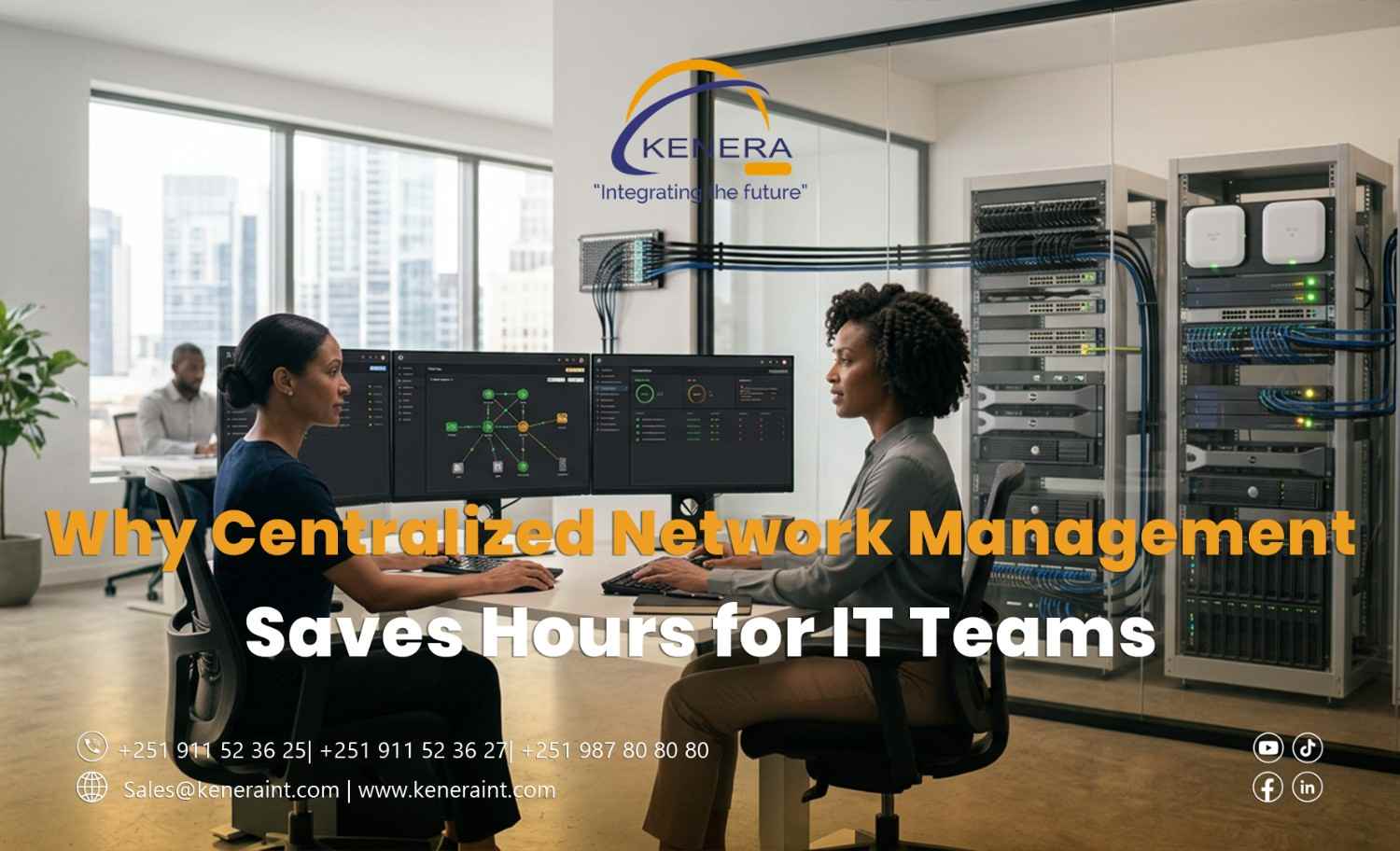 Why Centralized Network Management Saves Hours for IT Teams